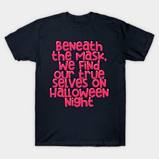 Unmasking True Selves Halloween's Nocturnal Revelation T-Shirt